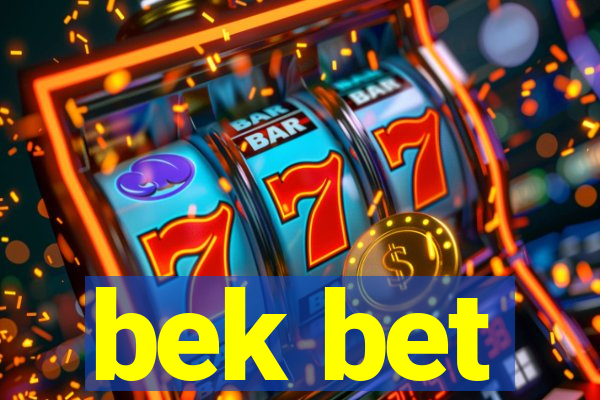 bek bet